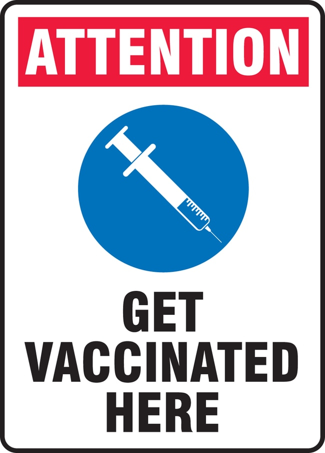 Accuform Safety Sign ATTENTION GET VACCINATED HERE Adhesive Vinyl W  - Fully Vaccinated Sign Printable