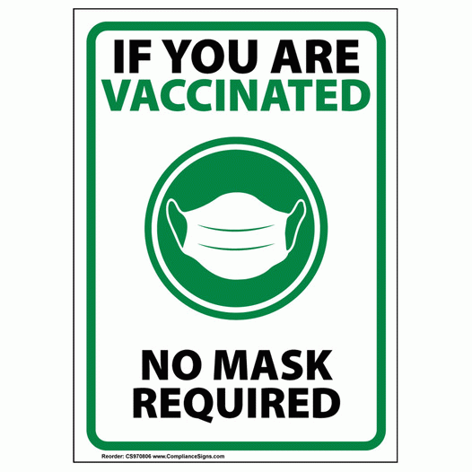 IF YOU ARE VACCINATED NO MASK REQUIRED Sign COVID Rules CS970806 - Printable No Mask If Vaccinated Sign