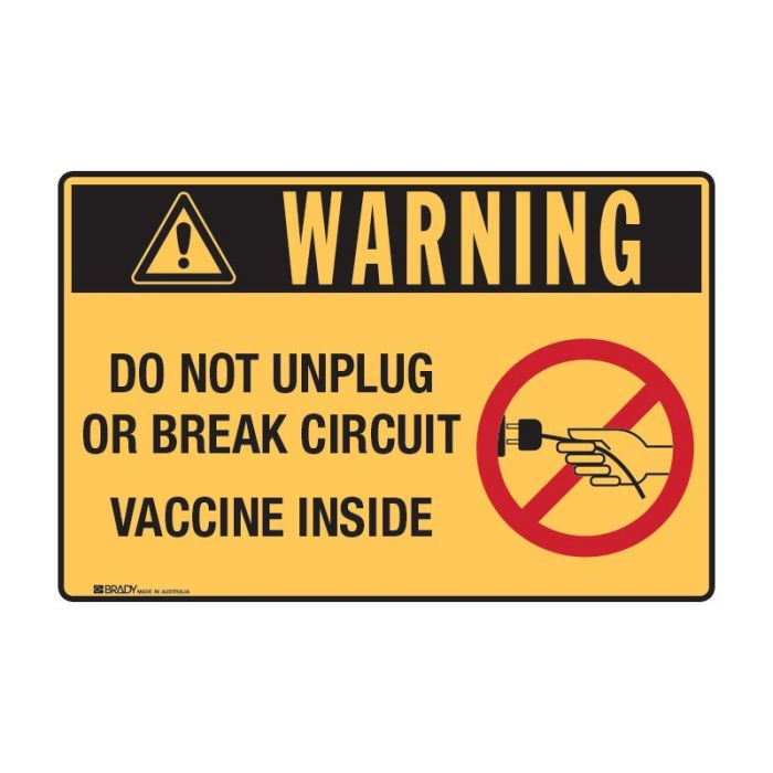 Warning Sign Do Not Unplug Vaccine Inside 250 X 180mm SS - Do Not Unplug Vaccine Sign Printable